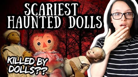 Scariest Dolls In The World Terrifying Haunted Dolls You Dont Want To Meet Possessed Dolls