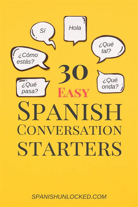 30 Easy Spanish Conversation Starters Spanish Conversation Useful