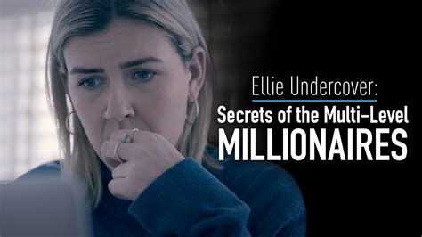 BBC Three Secrets Of The Multi Level Millionaires Ellie Undercover