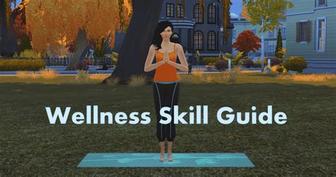 The Sims 4 Wellness Skill Guide