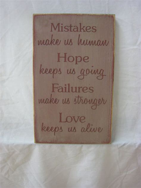 Rustic Inspriational Life Sign Mistakes Make Us Human Hope Keeps Us