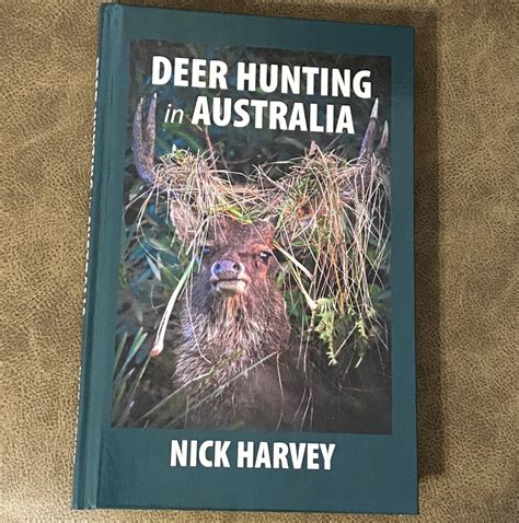 Review Deer Hunting In Australia By Nick Harvey Sporting Shooter