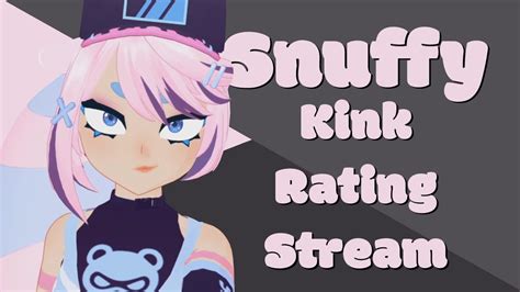 Snuffys Kink Rating Twitch Stream Youtube