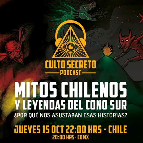 Mitos Chilenos Y Leyendas Del Conosur En Culto Secreto Podcast En Mp3