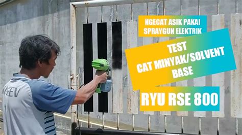 Maybe you would like to learn more about one of these? TEST Alat Cat Semprot Listrik RYU RSE 800 Pakai Cat Minyak ...
