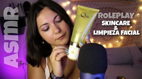 Asmr Roleplay Skincare And Limpieza Facial En Español Youtube