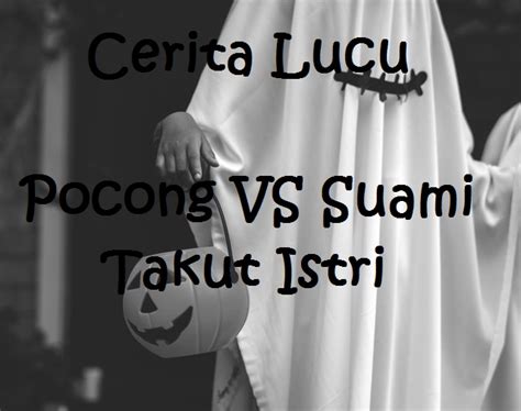 Pa, kapan dapet thr dari kantor? suami: Cerita Lucu Pocong VS Suami Takut Istri | detikLife