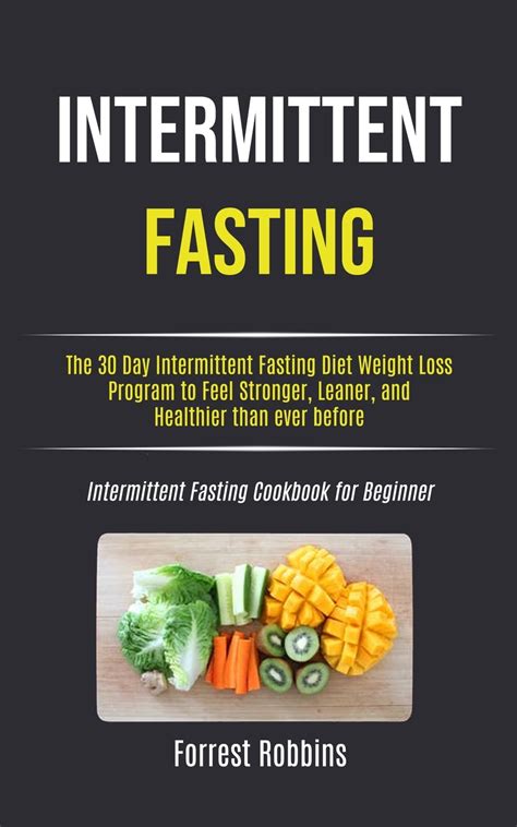 Intermittent Fasting The 30 Day Intermittent Fasting Diet Weight Loss