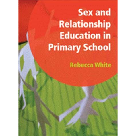 Sex And Relationship Education In Primary School The Brainary