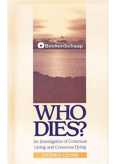 Who Dies Stephen Levine Boekenschaap