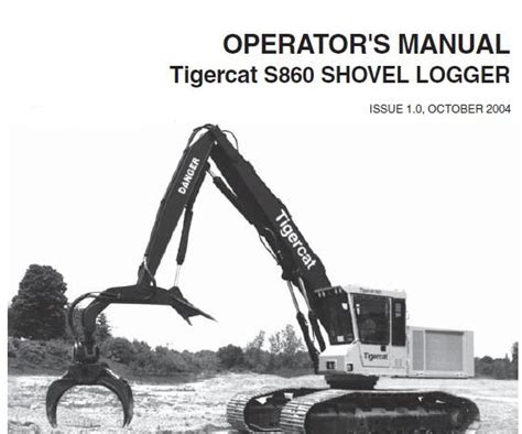 Tigercat S860 SHOVEL LOGGER Operators Manual Service Repair Manuals PDF