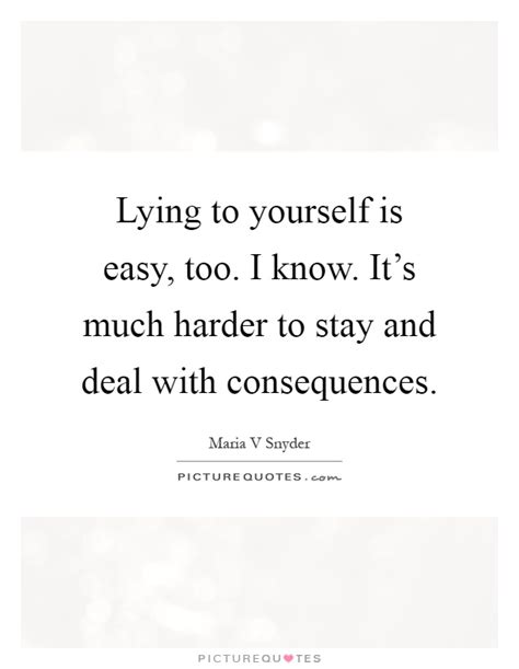 Lying To Yourself Quotes And Sayings Lying To Yourself