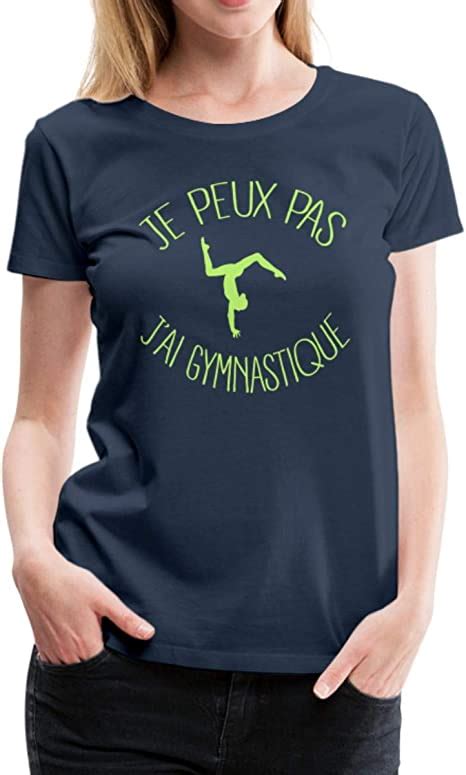 Spreadshirt Je Peux Pas Jai Gymnastique T Shirt Premium Femme Amazon