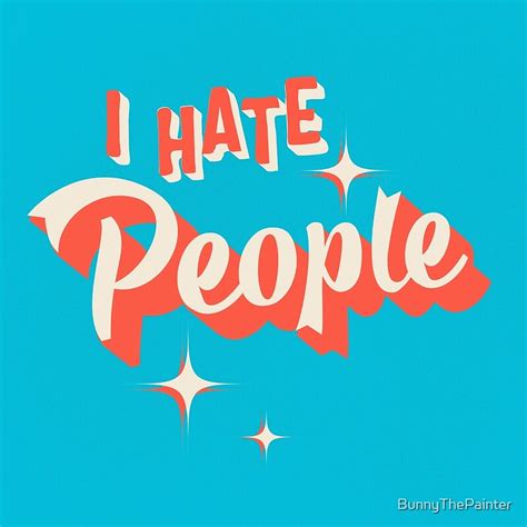 I Hate People Retro Graphic By Bunnythepainter Redbubble