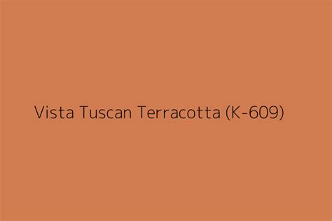 Vista Tuscan Terracotta K 609 Color Hex Code