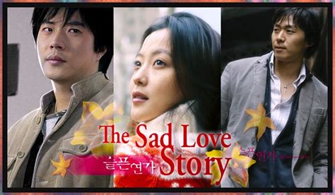 The cosmic love story about do min joon, an alien who landed on earth 400 years ago during the joseon dynasty period and cheon song yi, the biggest hallyu star in korea. Sad Love Story (2005) MBC Korean Drama Review / OST