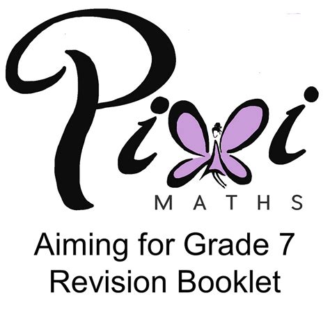Aiming For Grade 7 Revision Booklet Piximaths