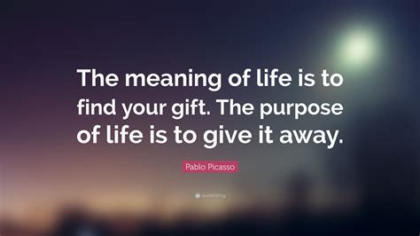 The purpose of life is to give it away. in may 2006 an article in a newport news, virginia newspaper described a scene in a documentary called master of the flame about a local glass artist named emilio santini. The Meaning Of Life Is … - Wondrlust