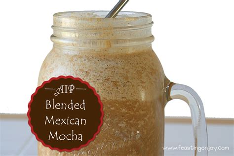 It is believed that mexican cuisine was derived from what the mayan indians prepared as far as 2000 years ago. AIP Blended Mexican Mocha - Feasting On Joy