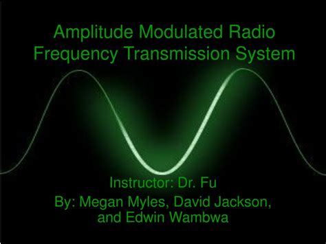 Ppt Amplitude Modulated Radio Frequency Transmission System
