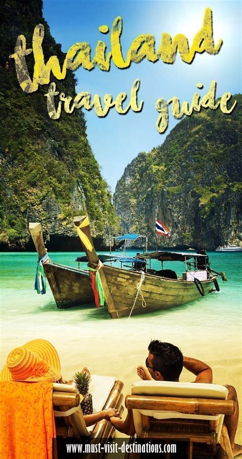 Thailand Travel Guide Must Visit Destinations