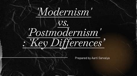 Modernism Vs Postmodernismpptx