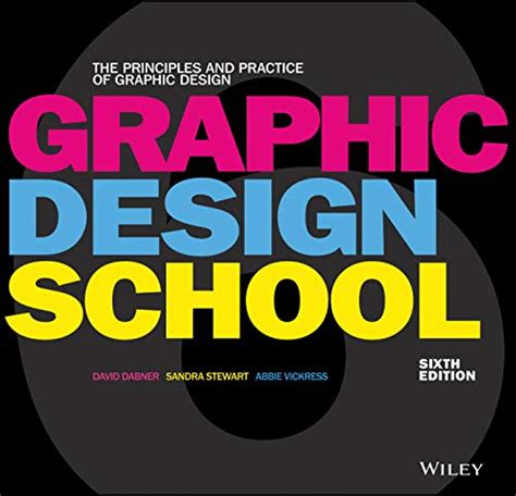 Graphic Design School The Principles And Practice Of Graphic Design