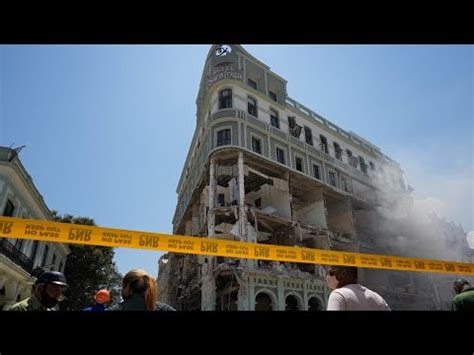 Havana Cuba Star Hotel Explodes Leaving Dead One News