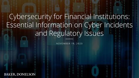 Webinar Cybersecurity For Financial Institutions Baker Donelson