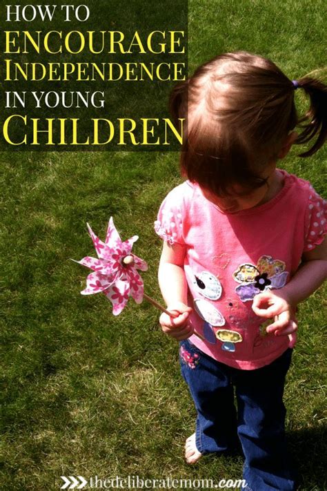 How To Encourage Independence In Young Children Practical Parenting