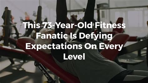This 73 Year Old Fitness Fanatic Is Defying Expectations On Every Level