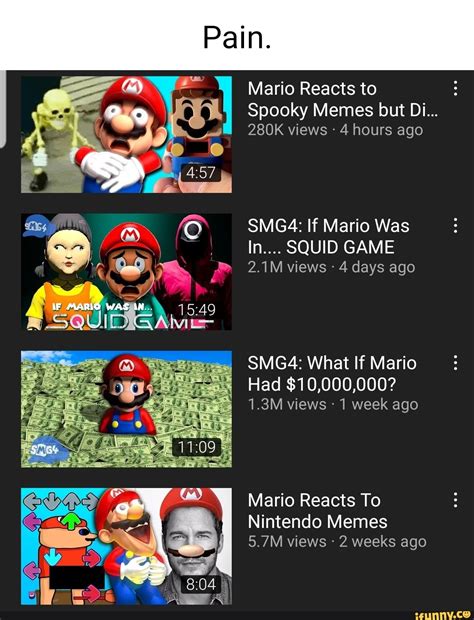 Pain Mario Reacts To Spooky Memes But Di 280k Views 4 Hours Ago Smg4