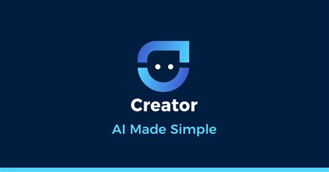 Creator Ai Made Simple