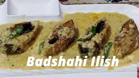 Bengali Famous Hilsa Fish Recipe Badshahi Ilish How To Cook Hilsa