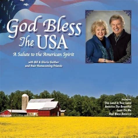 God Bless The Usa Re Vived Gaither Gaither Gospel Gaither Homecoming