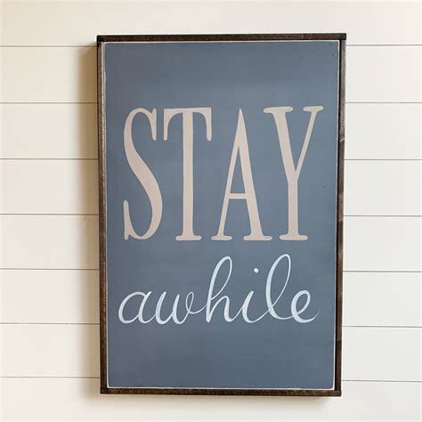 Stay Awhile Sign Wood Signs Farmhouse Decor Stay Awhile Etsy