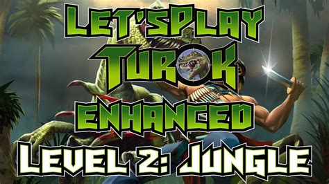 Turok Dinosaur Hunter Enhanced Playthrough Level 2 The Jungle Youtube