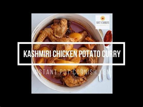 Kashmiri Chicken Potato Curry Instant Pot Cornish Hen Instant Pot Teacher