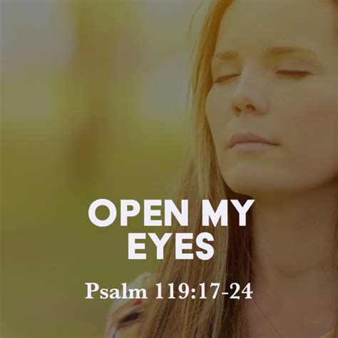 Psalm 11917 24 Open My Eyes God Centered Life