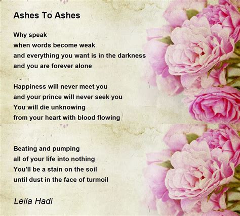 Ashes To Ashes Poem By Leila Hadi Poem Hunter