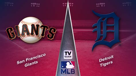 How To Watch San Francisco Giants Vs Detroit Tigers Live On Jul 24
