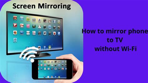 How To Connect Tv To Phone Without Wifi - How to Mirror Phone to TV without Wi-Fi: Detailed Guide - Apps For Smart Tv