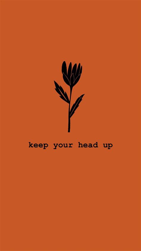 Keep Your Head Up Free Wallpapers Orange Aesthetic Happy Quotes