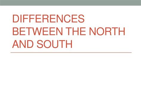 Ppt Differences Between The North And South Powerpoint Presentation