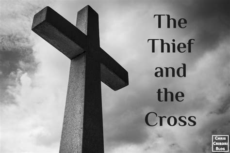 The Thief And The Cross Chris Cribari Blog