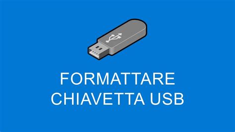 Come Formattare Una Chiavetta USB YouTube