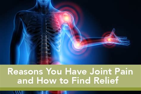 Reasons You Have Joint Pain And How To Find Relief Pain Consultants