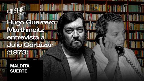 Crónica anunciada, lunes a viernes de 7 a 10 hs. EXCLUSIVO: Guerrero Marthineitz con Cortázar (1973) | El ...