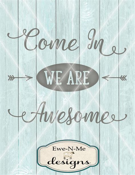 Come In We Are Awesome Svg Cut File Come In Were Awesome Svg