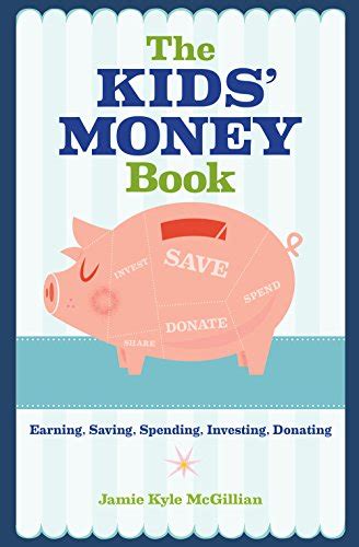 The Kids Money Book Earning Saving Spending Investing Donatingfree